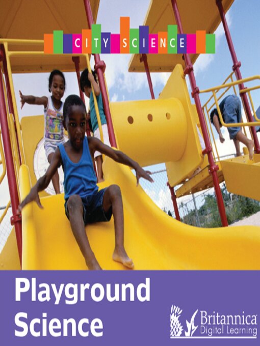 Title details for Playground Science by Britannica Digital Learning - Available